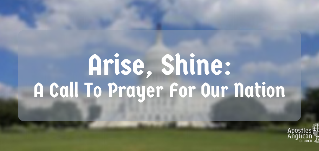 Arise, Shine: A Call to Prayer for Our Nation