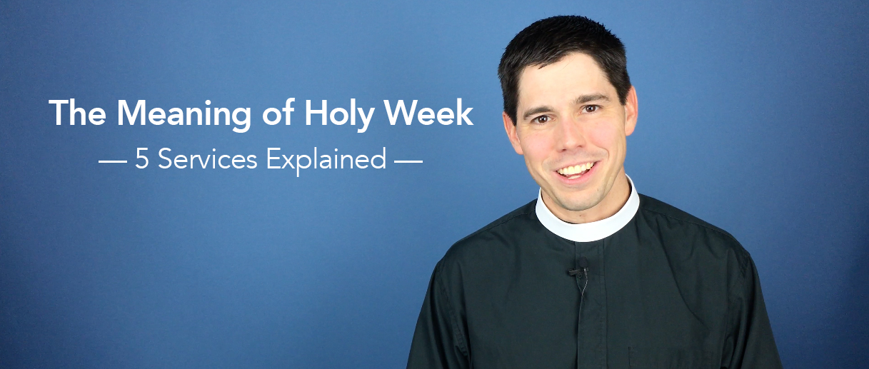 The Meaning of Holy Week Apostles Anglican Church