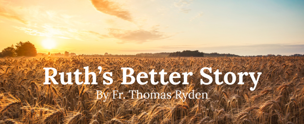 Ruth’s Better Story