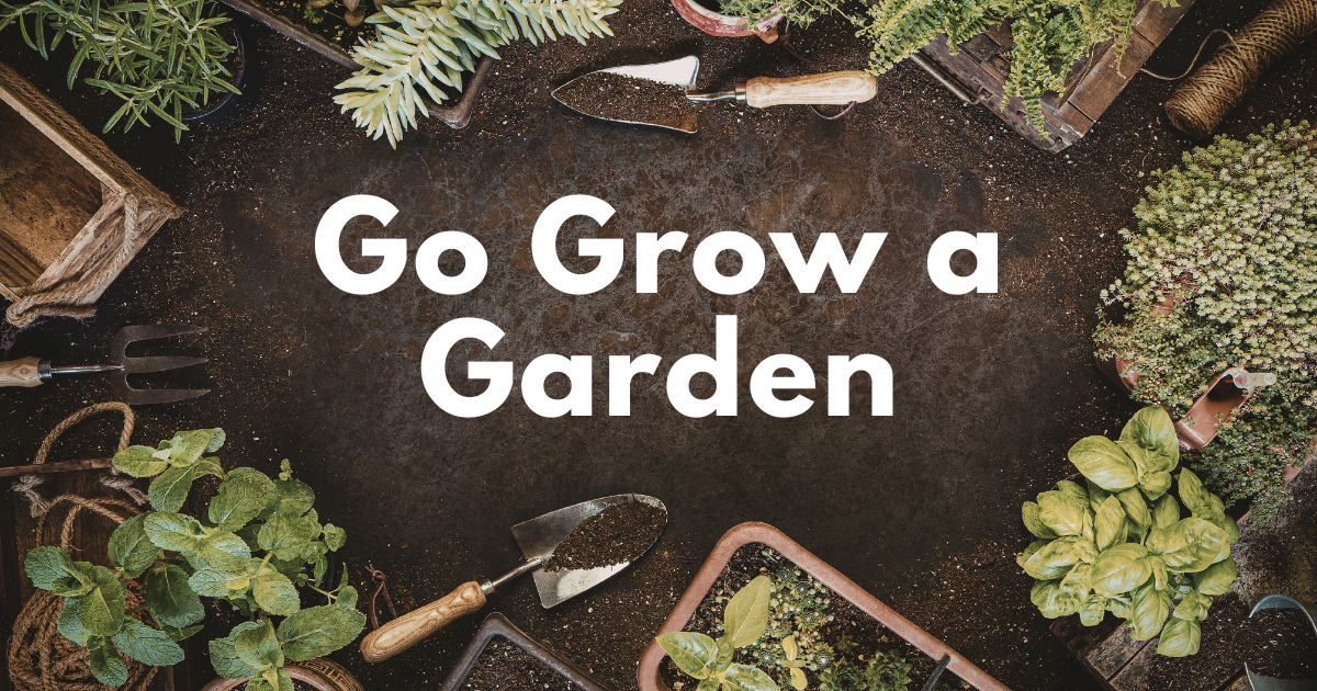 Go Grow a Garden