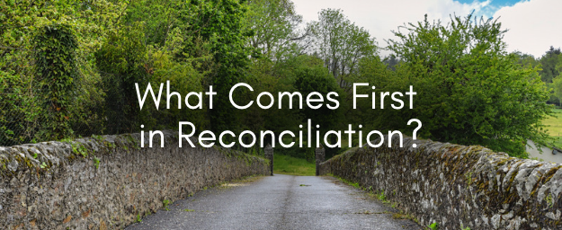 What Comes First in Reconciliation